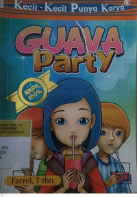 Image of Kecil - Kecil Punya Karya : Guava Party